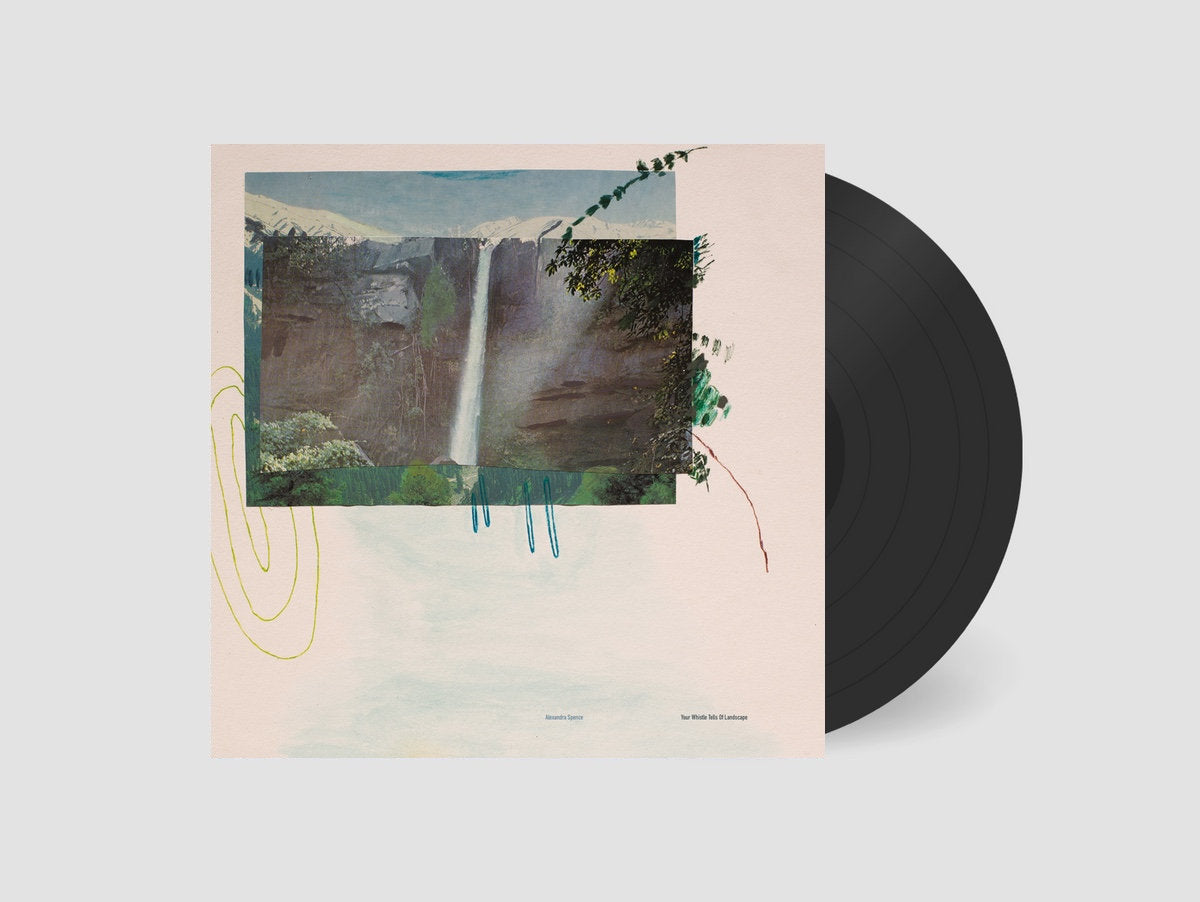 Alexandra Spence - Your Whistle Tells Of Landscape LP