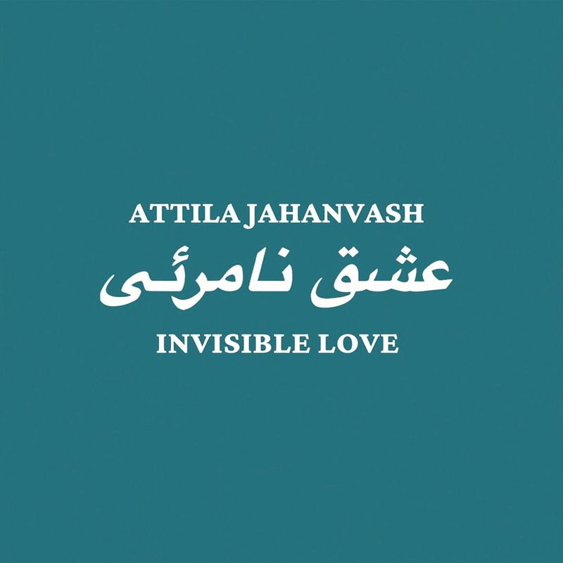 Attila Jahanvash - Invisible Love 2x12"